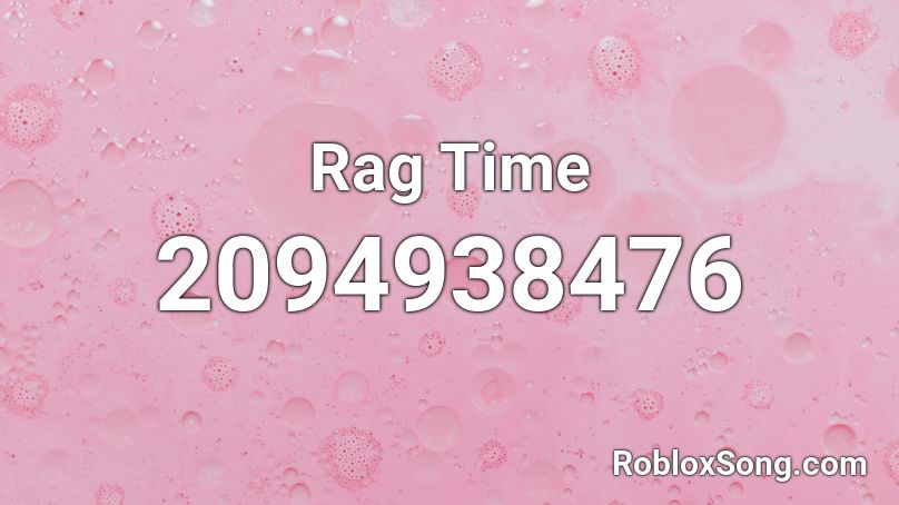 Rag Time Roblox ID