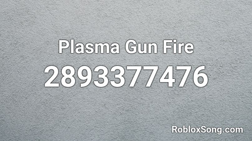 Plasma Gun Fire Roblox ID