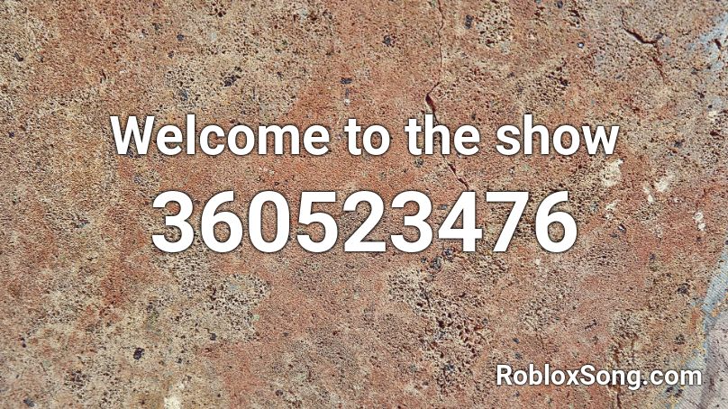 Welcome To The Show Roblox Id Roblox Music Codes - temmie flakes song roblox id