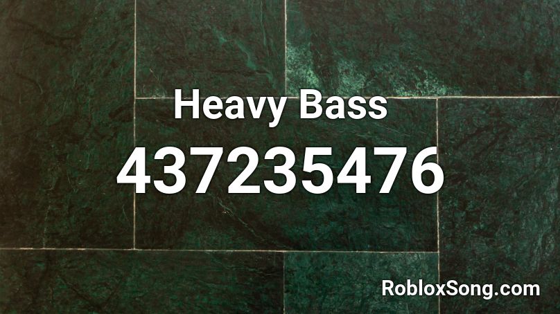 Heavy Bass Roblox ID