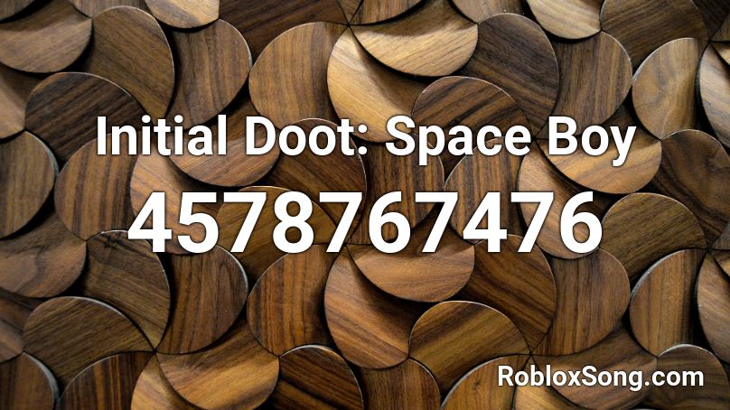Initial Doot: Space Boy Roblox ID