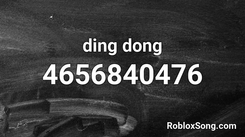 ding dong Roblox ID