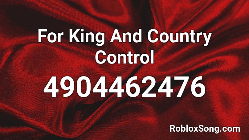 For King And Country Control Roblox ID