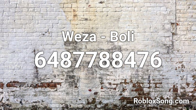 Weza - Boli Roblox ID