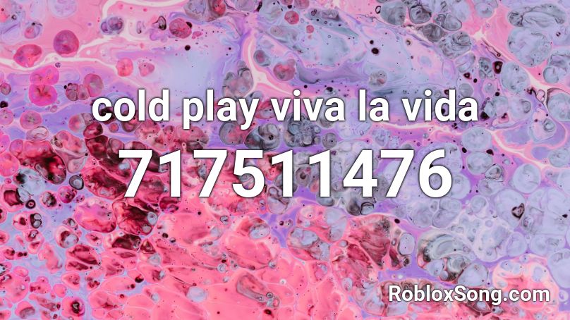 cold play viva la vida Roblox ID