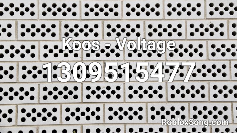 Koos - Voltage Roblox ID
