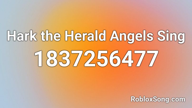 Hark the Herald Angels Sing Roblox ID