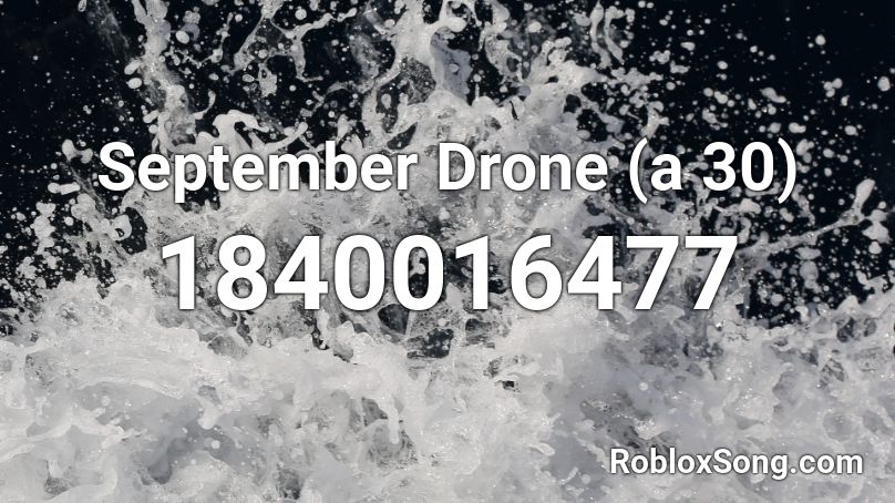 September Drone (a 30) Roblox ID