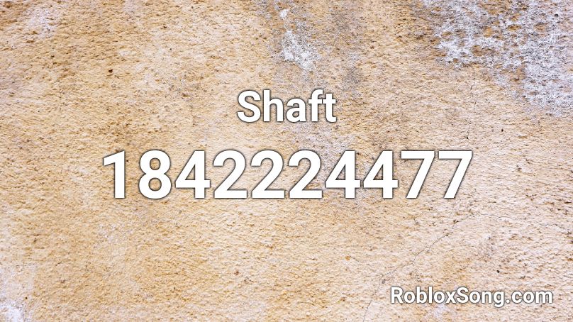 Shaft Roblox ID