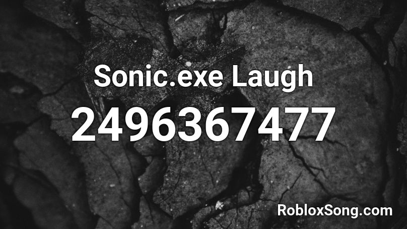 Sonic.exe Laugh Roblox ID