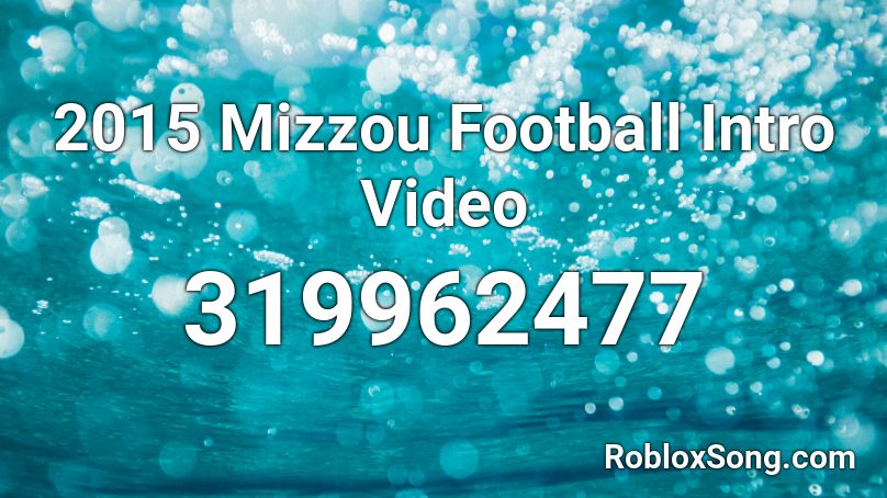 2015 Mizzou Football Intro Video Roblox ID