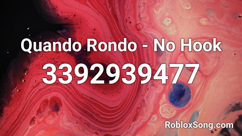Quando Rondo - No Hook Roblox ID