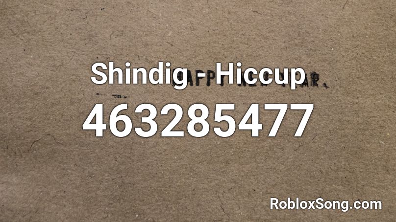 Shindig - Hiccup Roblox ID