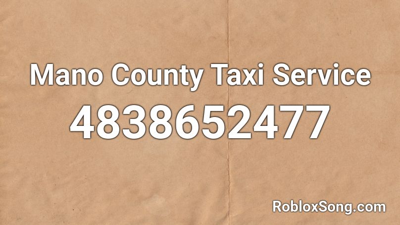 Mano County Taxi Service Roblox ID
