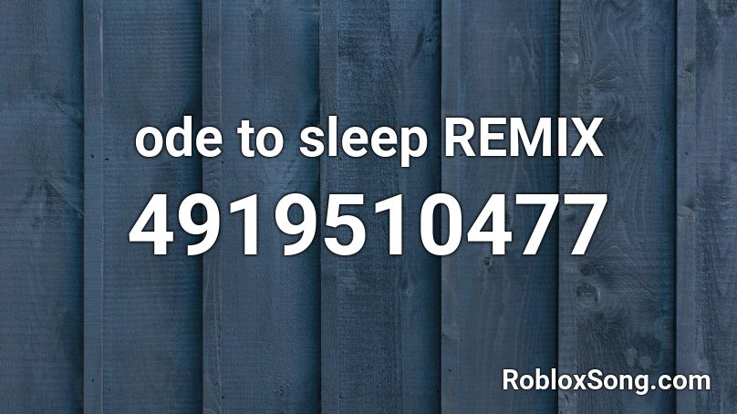 ode to sleep REMIX Roblox ID