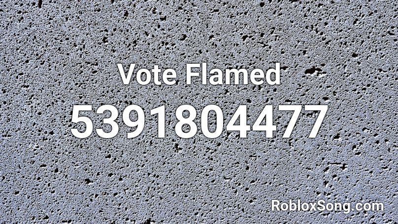 Vote Flamed Roblox ID