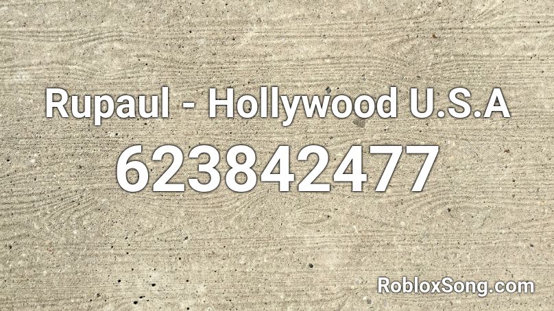 Rupaul - Hollywood U.S.A Roblox ID