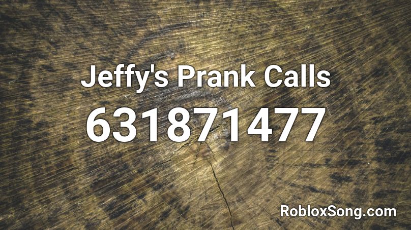 Jeffy's Prank Calls Roblox ID