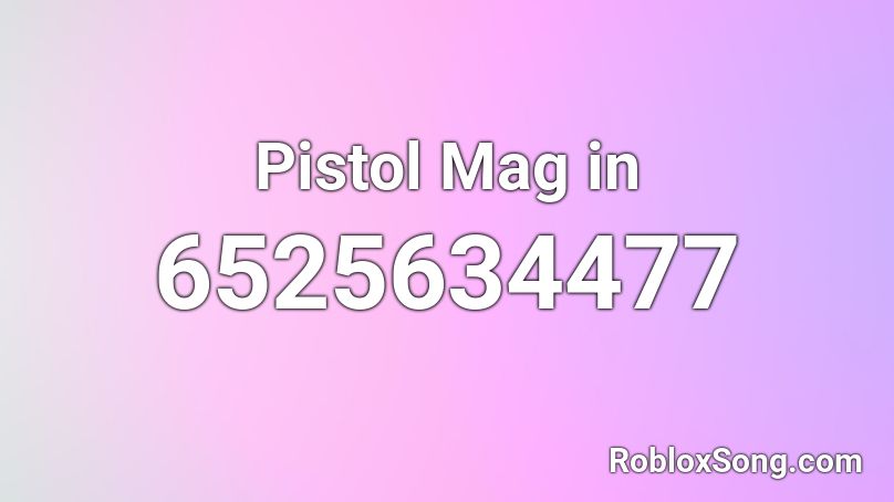 Pistol Mag in Roblox ID