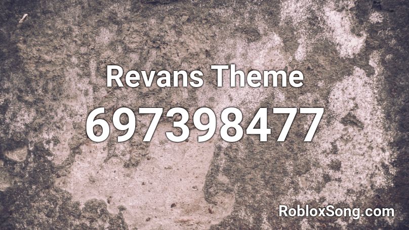 Revans Theme Roblox ID