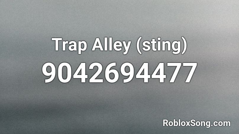 Trap Alley (sting) Roblox ID