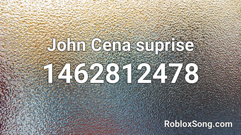 John Cena suprise Roblox ID