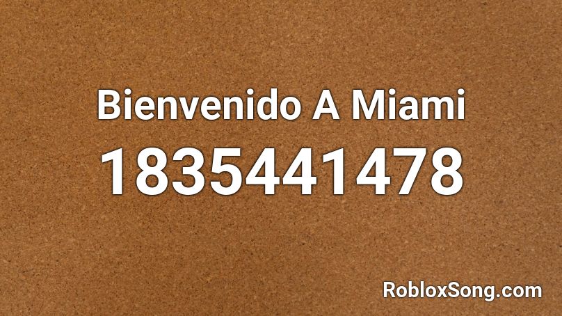 Bienvenido A Miami Roblox ID