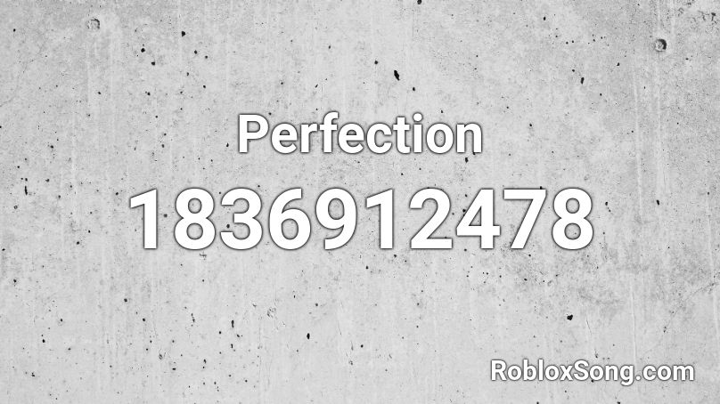 Perfection Roblox ID