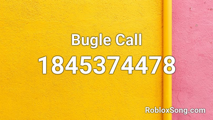 Bugle Call Roblox ID