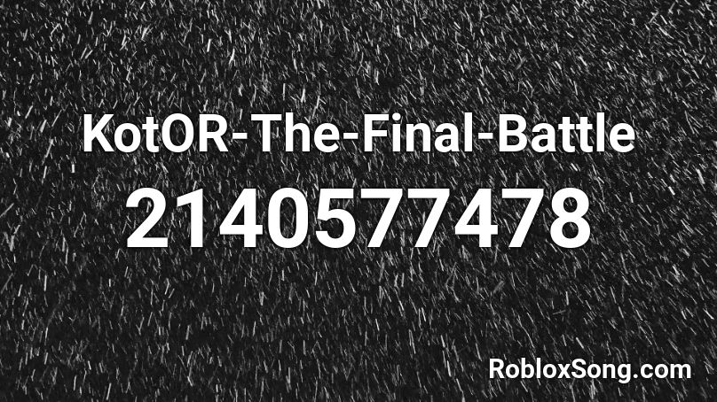 KotOR-The-Final-Battle Roblox ID