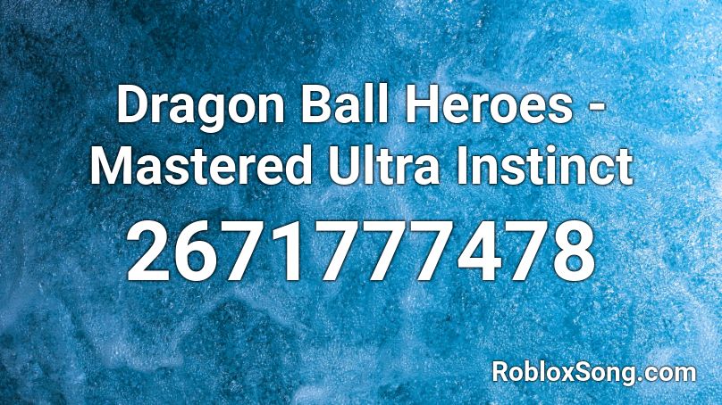 Dragon Ball Heroes - Mastered Ultra Instinct Roblox ID