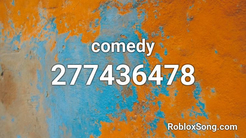 comedy Roblox ID