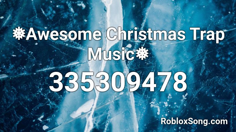 Awesome Christmas Trap Music Roblox Id Roblox Music Codes - nuke alert roblox script