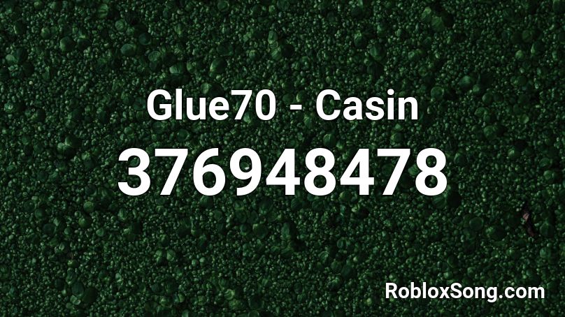 Glue70 - Casin Roblox ID