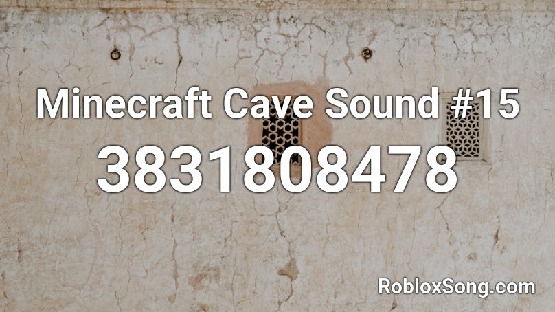 Minecraft Cave Sound #15 Roblox ID