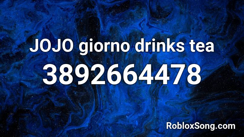 JOJO giorno drinks tea Roblox ID