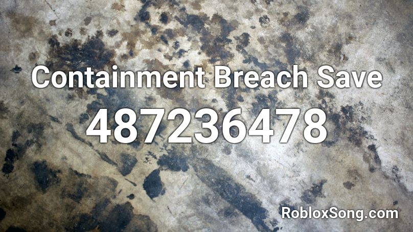 Containment Breach Save Roblox ID