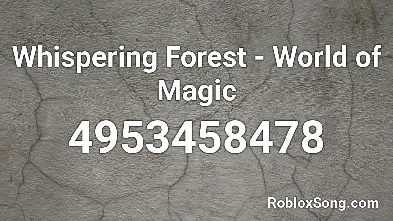 Whispering Forest - World of Magic Roblox ID