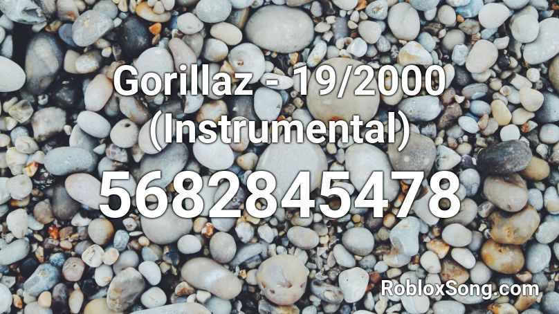 Gorillaz - 19/2000 (Instrumental) Roblox ID