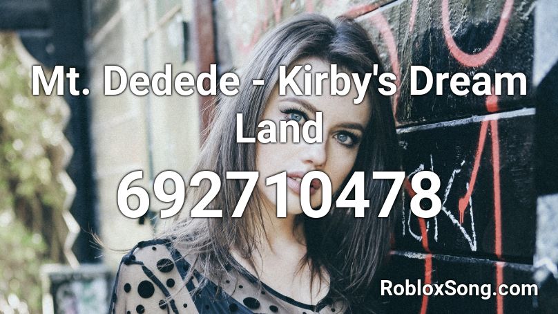 Mt. Dedede - Kirby's Dream Land Roblox ID