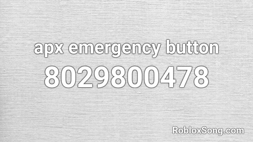 apx emergency button Roblox ID