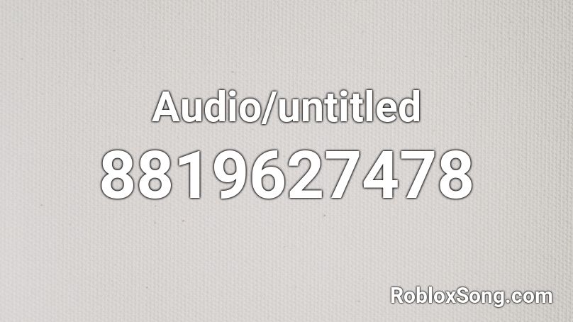 Audio/untitled Roblox ID