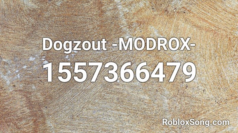 Dogzout -MODROX- Roblox ID