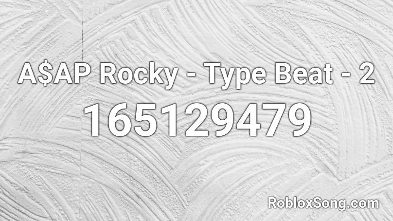A$AP Rocky - Type Beat - 2 Roblox ID
