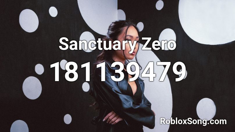 Sanctuary Zero Roblox ID