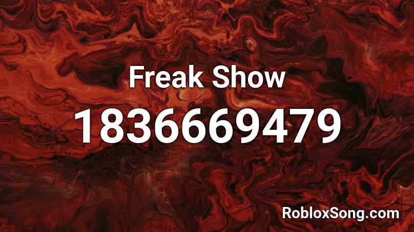 Freak Show Roblox ID