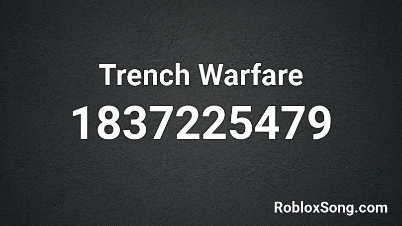 Trench Warfare Roblox ID