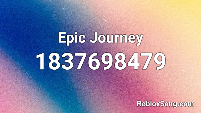 Epic Journey Roblox ID