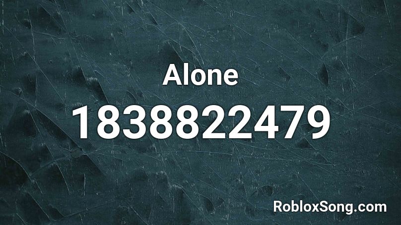 Alone Roblox ID