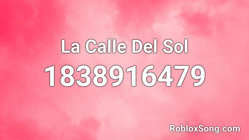 La Calle Del Sol Roblox ID